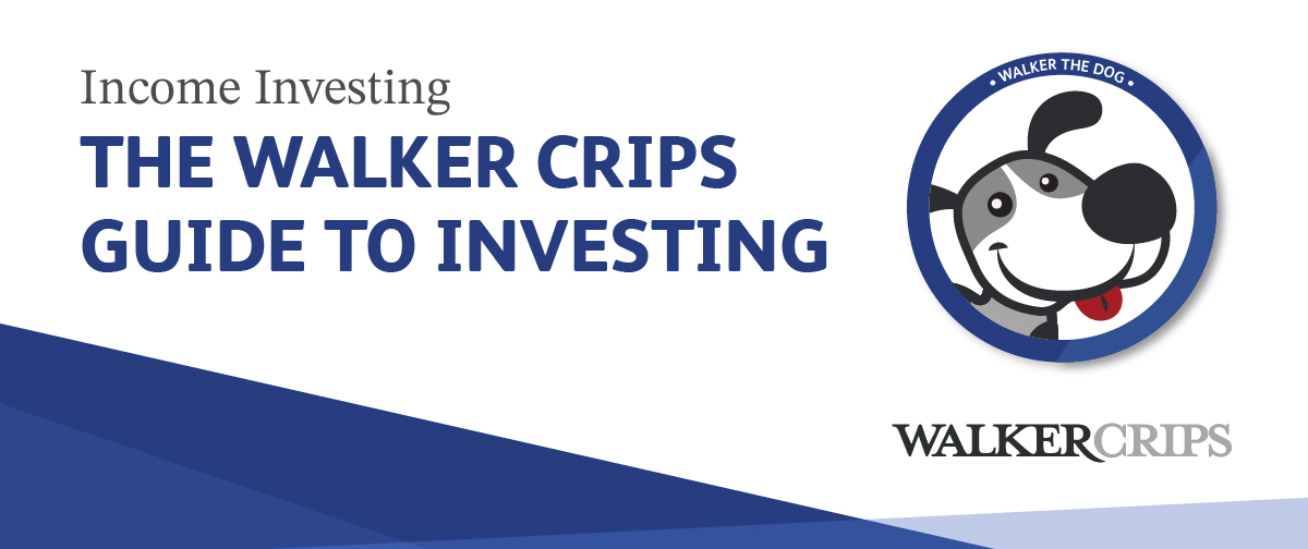 Income Investing: The Walker Crips Guide to Investing